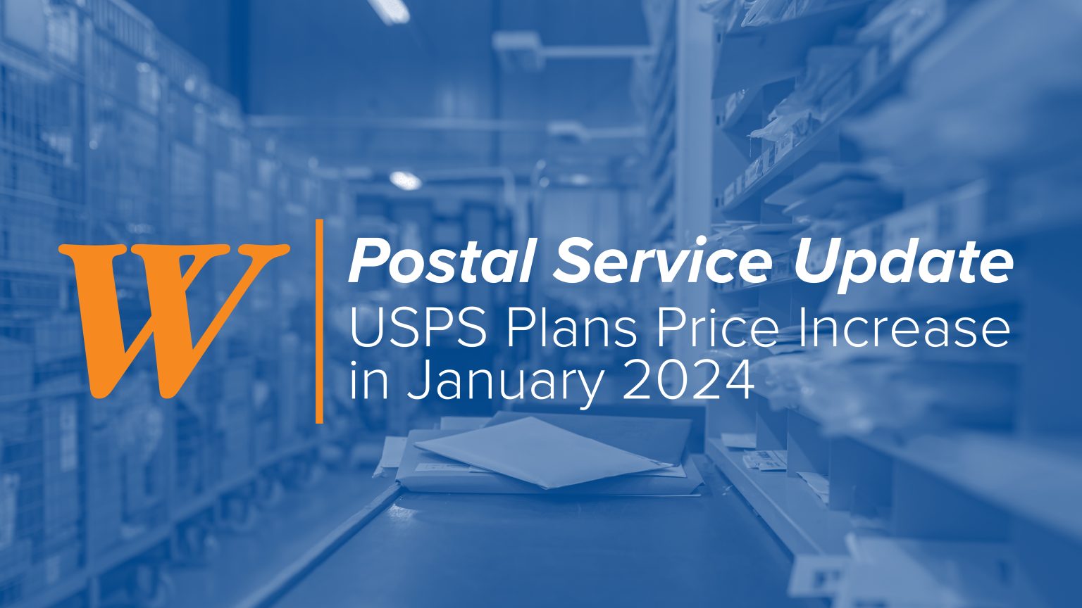 U.S. Postal Service Proposes New Prices for 2024 Walsworth